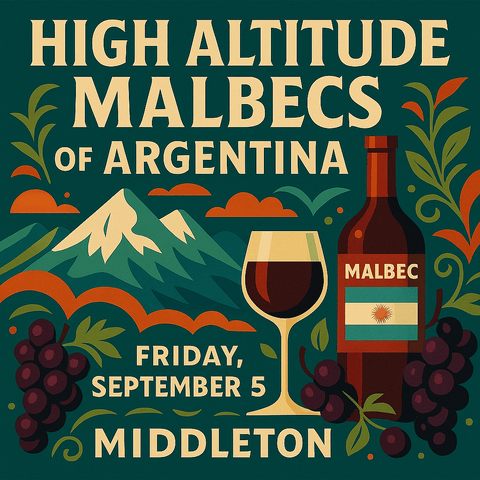 High Altitude Malbecs of Argentina – 09/05/25
