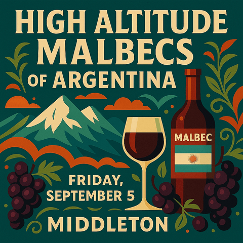 High Altitude Malbecs of Argentina – 09/05/25